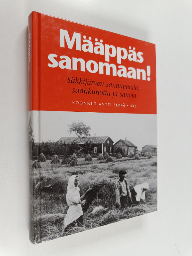 Antti (koonnut) Seppä : Määppäs sanomaan! : Säkkijärven s...