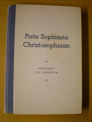 J.R. Hannula: Pistis Sophiasta Christosophiaan