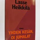 Lasse Heikkilä : Yhden kesän, oi Jumalat : runoja vuosilt... - pikkukuva 1