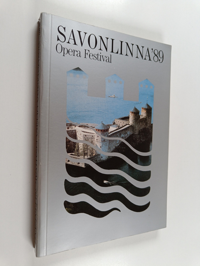 Savonlinnan oopperajuhlat 1989 = Savonlinna opera festiva...