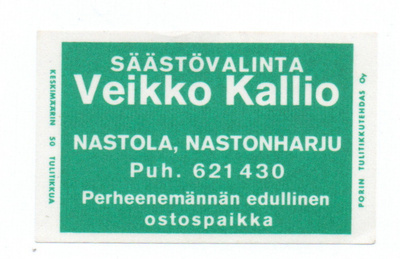 Porin Tulitikkutehdas. Veikko Kallio. Nastola, Nastonharju