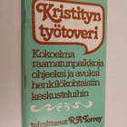 Kristityn työtoveri : kokoelma raamatunpaikkoja ohjeeksi ... - pikkukuva 1