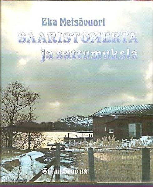 eka metsävuori saaristomerta ja sattumuksia