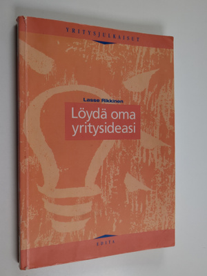 Lasse Rikkinen : Löydä oma yritysideasi