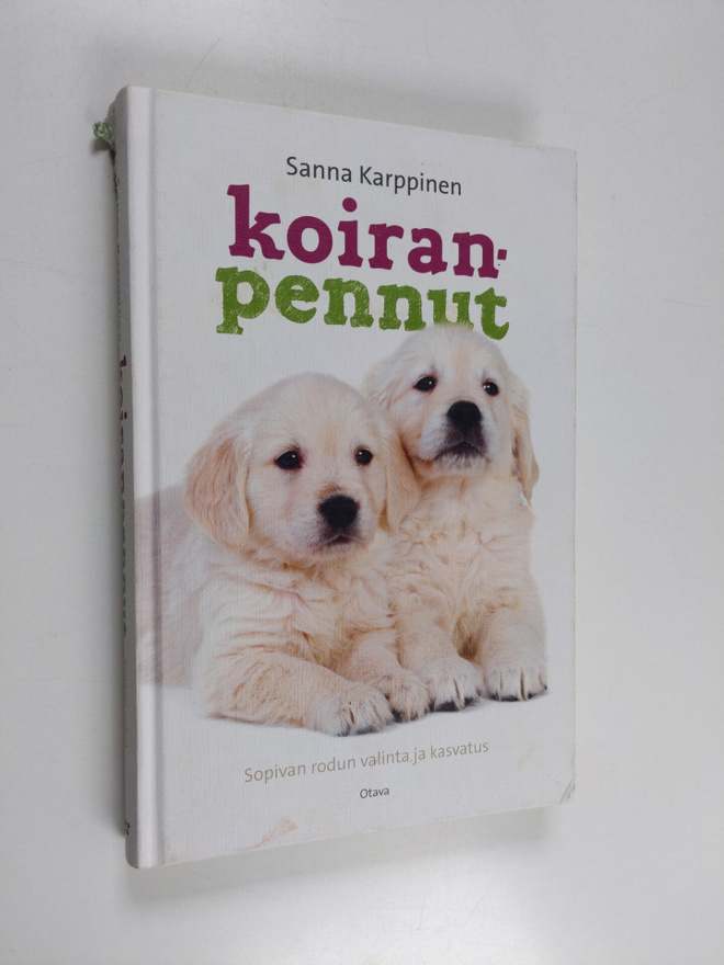 Sanna Karppinen : Koiranpennut : sopivan rodun valinta ja...