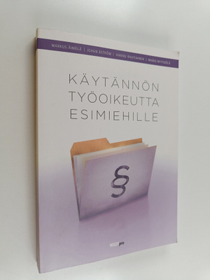 Markus ym. Äimälä : Käytännön työoikeutta esimiehille