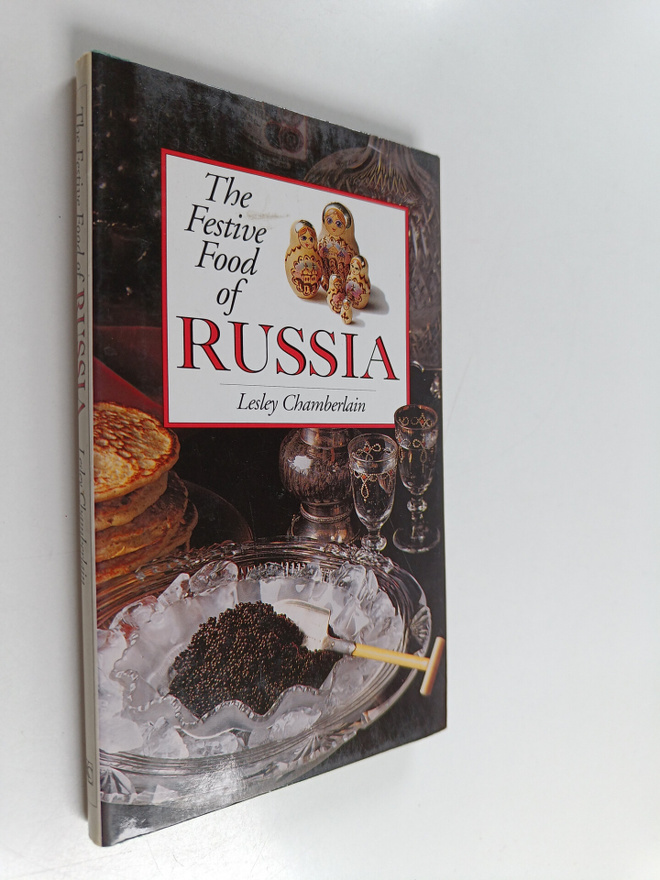 Lesley Chamberlain : The festive food of Russia