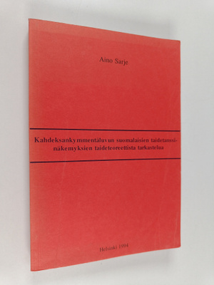 Aino Sarje : Kahdeksankymmentäluvun suomalaisien taidetan...