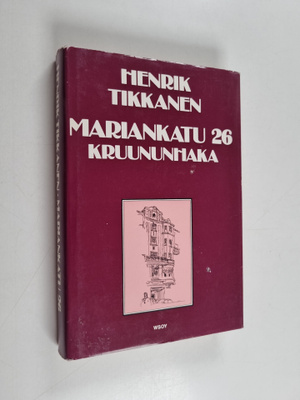 Henrik Tikkanen : Mariankatu 26 : Kruununhaka