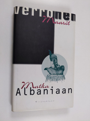 Maarit Verronen : Matka Albaniaan