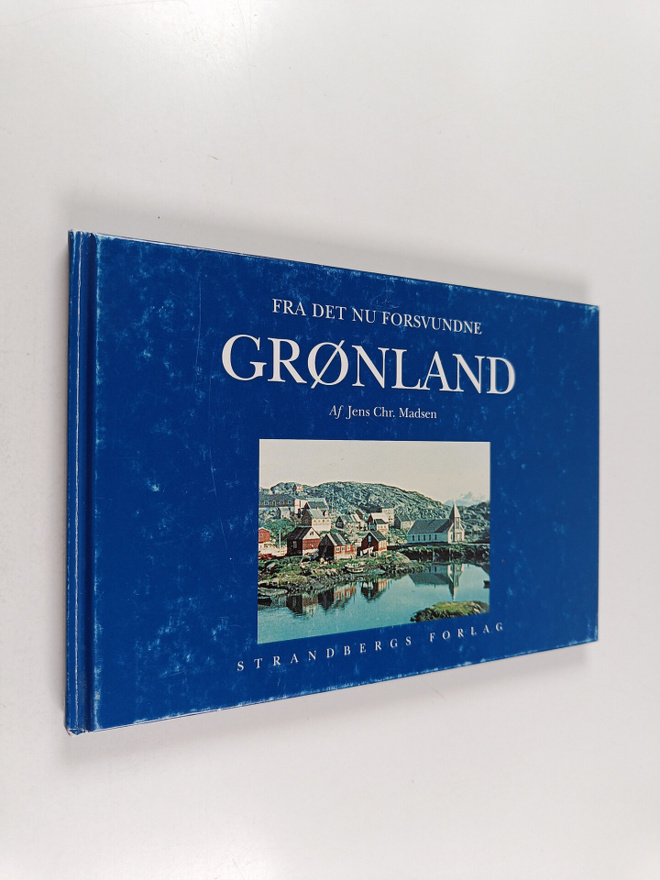 Jens Chr Madsen : Fra det nu forsvundne Gronland