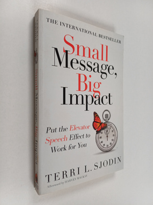 Terri L. Sjodin : Small Message, Big Impact - Put the Ele...