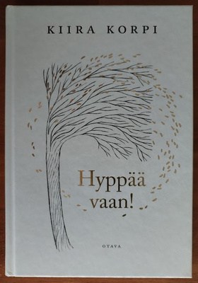 Kiira Korpi: Hyppää vaan!