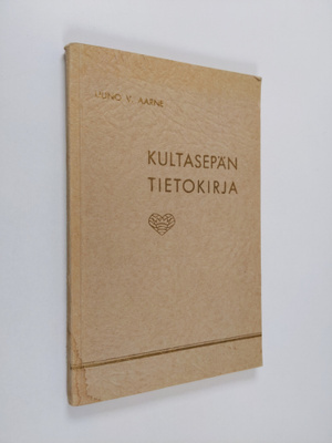 Uuno V. Aarne : Kultasepän tietokirja