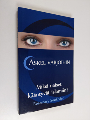 Rosemary Sookhdeo : Askel varjoihin : miksi naiset käänty...