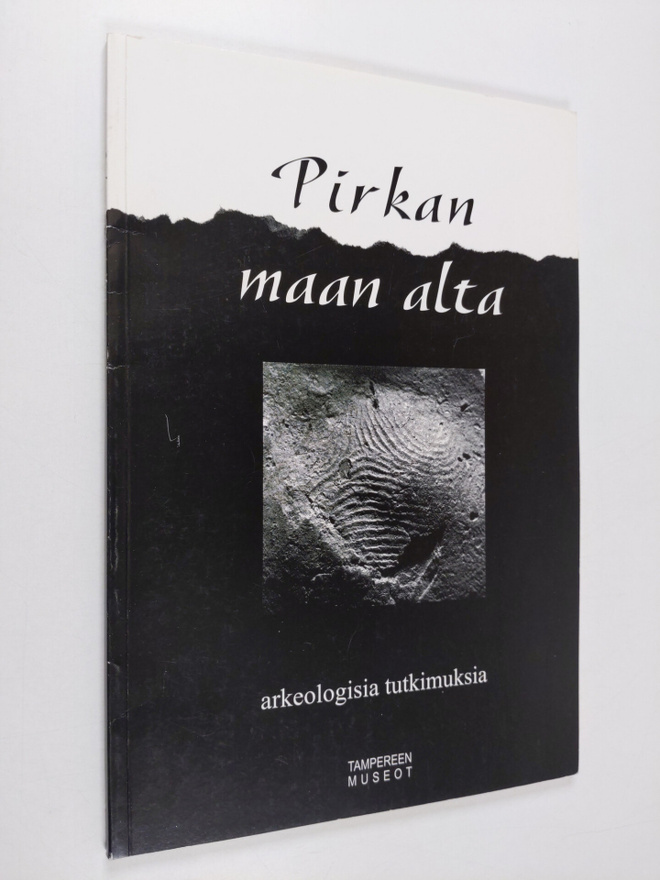 Pirkan maan alta : arkeologisia tutkimuksia