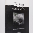 Pirkan maan alta : arkeologisia tutkimuksia - pikkukuva 1