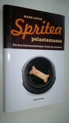 Mark Levin : Spritea pelastamassa : tarina koiranomistaja...