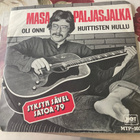 MASA PALJASJALKA: Oli onni * Huittisten hullu * FIN 1979 - pikkukuva 1