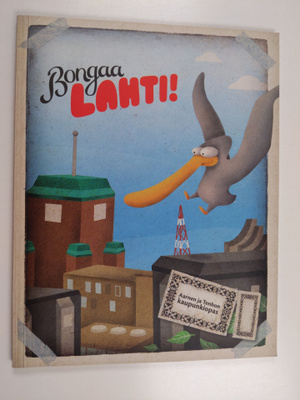 Maija-Riitta ym. (kirjoittajat) Kallio : Bongaa Lahti! : ...