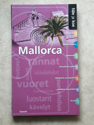 Näe ja koe - Mallorca (matkaopas)