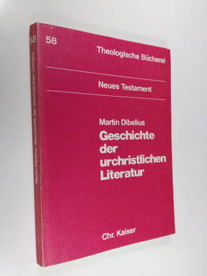 Martin Dibelius : Geschichte der urchristlichen Literatur