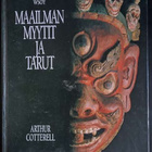 Arthur Cotterell: Maailman myytit ja tarut (sid. Wsoy 1995) - pikkukuva 1