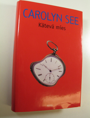 Carolyn See : Kätevä mies