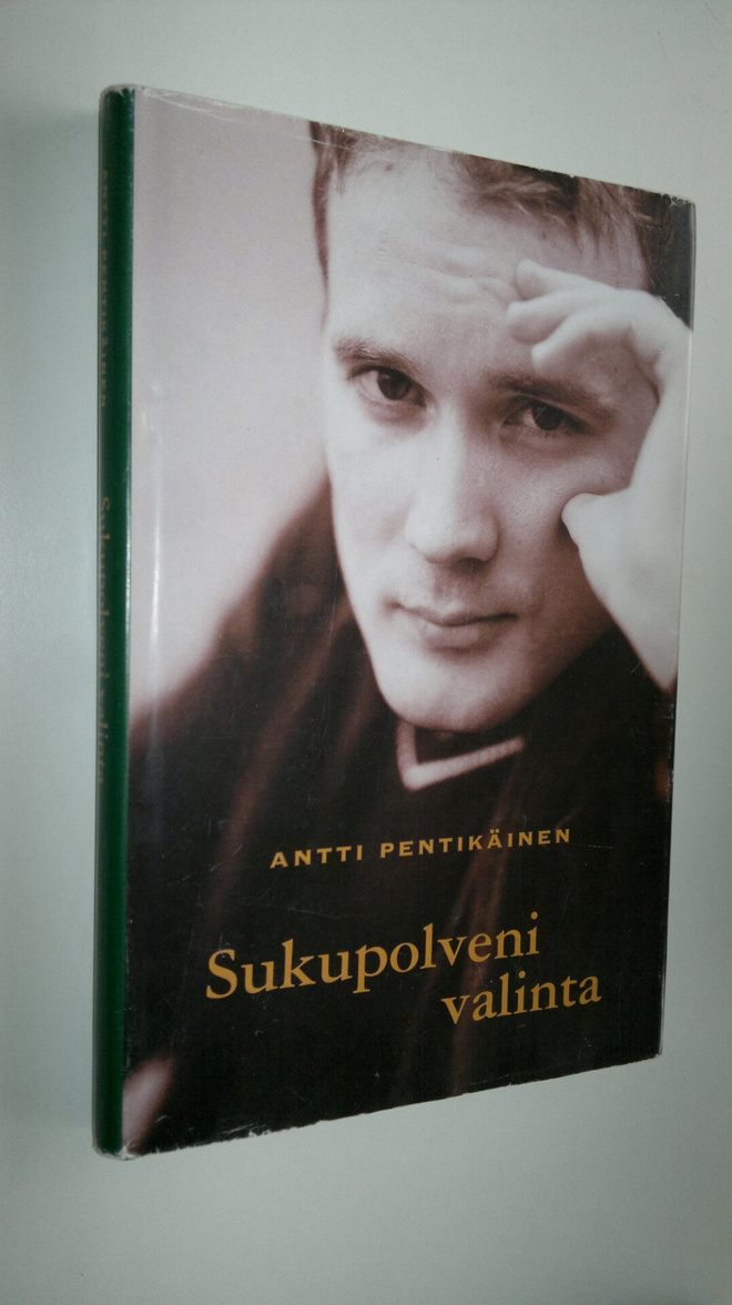 Antti Pentikäinen : Sukupolveni valinta