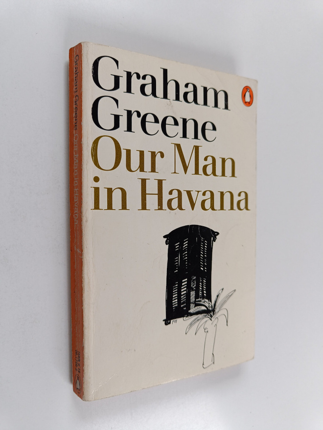 Graham Greene : Our man in Havana : an entertainment