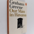Graham Greene : Our man in Havana : an entertainment - pikkukuva 1