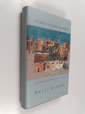 Matti Klinge : Tuhoutuiko Rooma? : päiväkirjastani 2012-2013