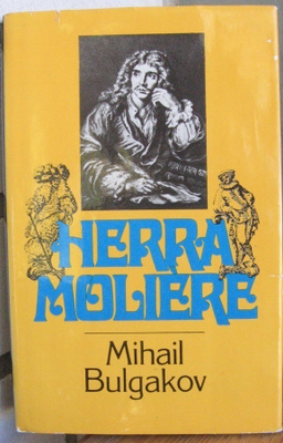Mihail Bulgakov: Herra Moliere, SN-kirjat 1990. 216 s.