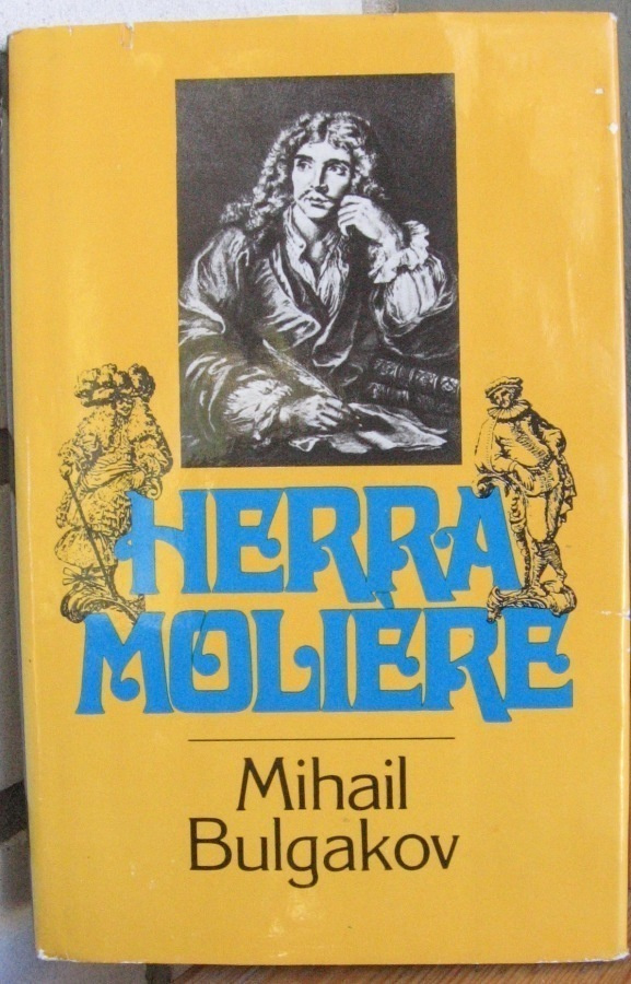 Mihail Bulgakov: Herra Moliere, SN-kirjat 1990. 216 s.