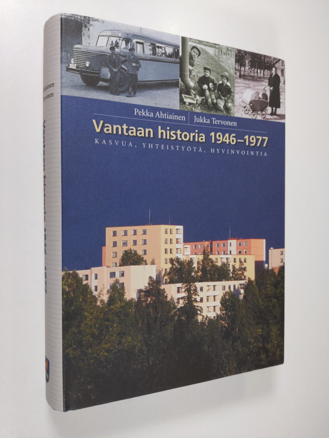Pekka Ahtiainen : Vantaan historia 1946-1977 : kasvua, yh...