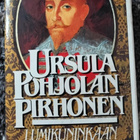 Ursula Pohjola-Pirhosen useampi romaani yksissä kansissa - pikkukuva 1