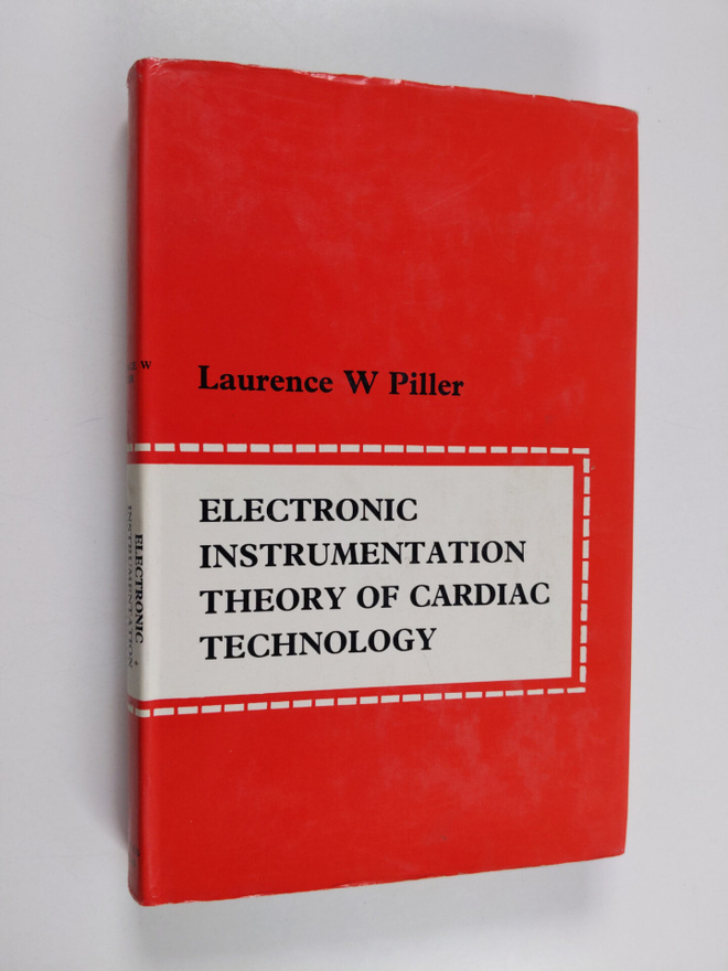 Laurence W. Piller : Electronic instrumentation theory of...