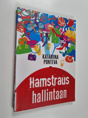 Katariina Ponteva : Hamstraus hallintaan