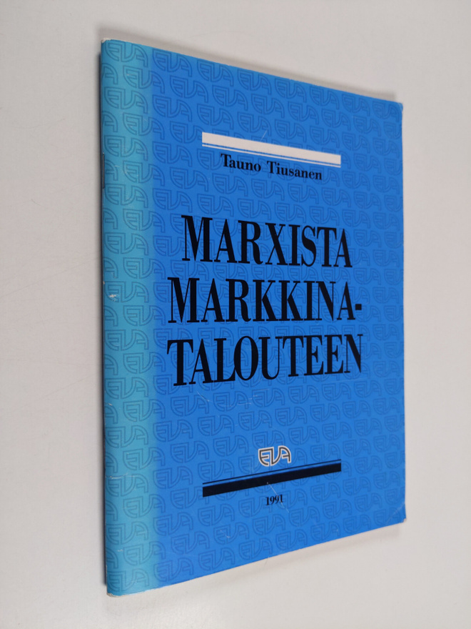 Tauno Tiusanen : Marxista markkinatalouteen