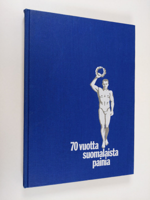 Eino Järvinen : 70 vuotta suomalaista painia 1906-1976