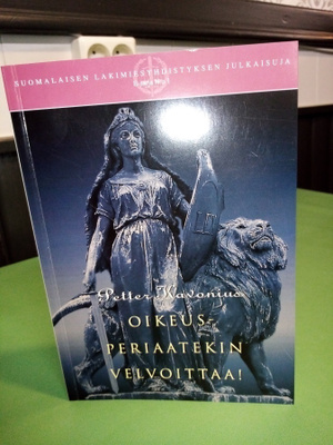KAVONIUS : OIKEUSPERIAATEKIN VELVOITTAA