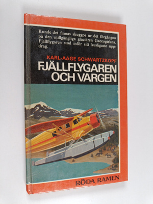 Karl-Aage Schwartzkopf : Fjällflygaren och vargen