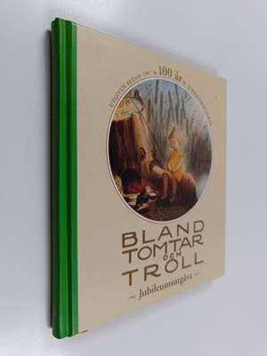 Bland tomtar och troll - Jubileumsutgåva : 100 år