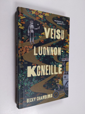 Becky Chambers : Veisu luonnonkoneille