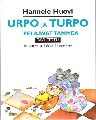 Hannele Huovi - Urpo ja Turpo pelaavat Tammea