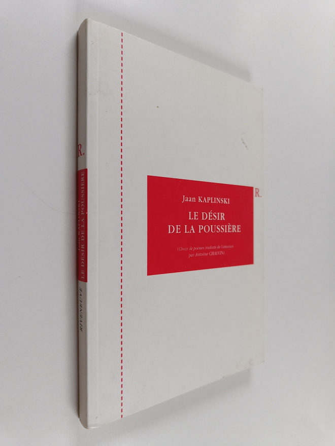 Jaan Kaplinski : Le desir de la poussiere - poemes
