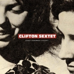 Clifton Sextet - Uudet Paremmat Kaverit (CD)