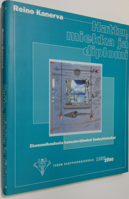 Reino Kanerva : Hattu, miekka ja diplomi : ekonomikoulust...
