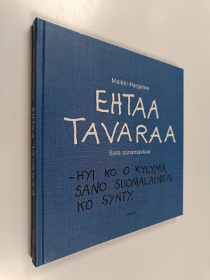 Maikki Harjanne : Ehtaa tavaraa : sata sananlaskua