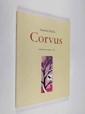 Anselm Hollo : Corvus